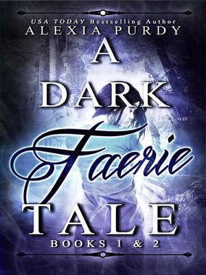 cover image of A Dark Faerie Tale Books 1 & 2